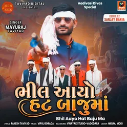 Bhil Aayo Hat Baju Ma